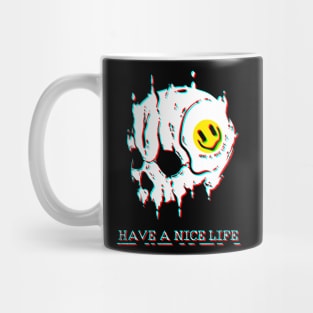 HAVE A NICE LiFE - Skull Mug